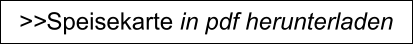 >>Speisekarte in pdf herunterladen